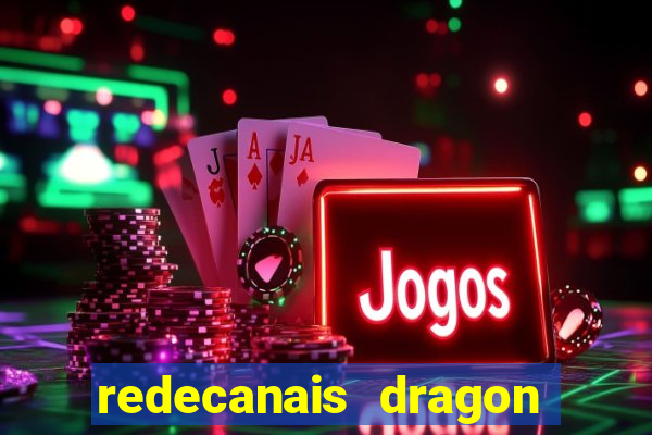 redecanais dragon ball super