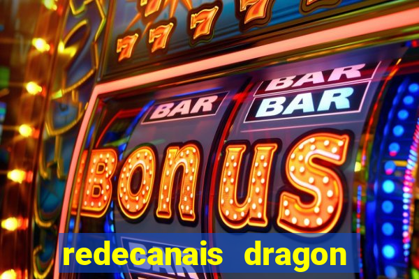 redecanais dragon ball super