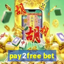 pay2free bet