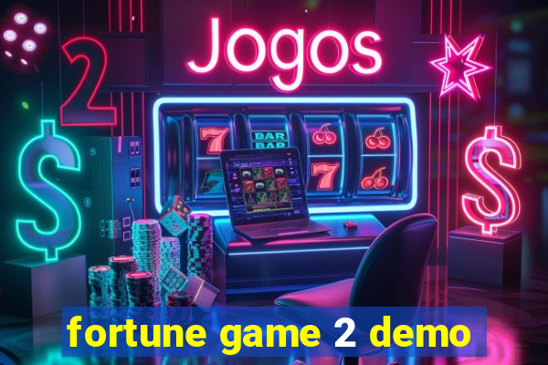 fortune game 2 demo