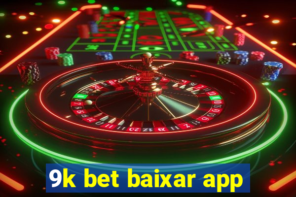 9k bet baixar app