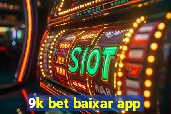 9k bet baixar app