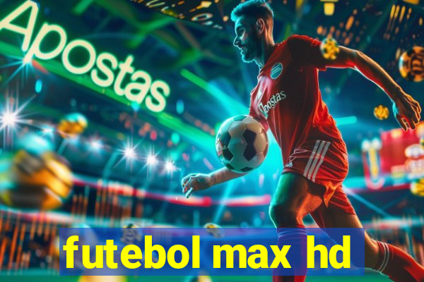 futebol max hd