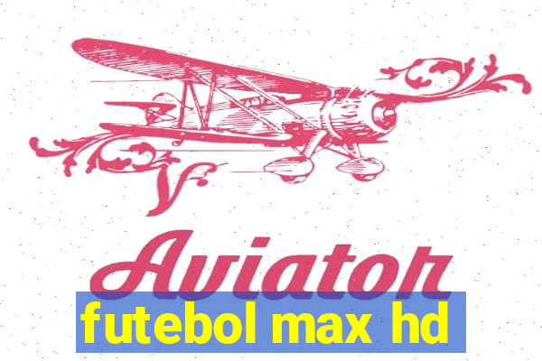 futebol max hd