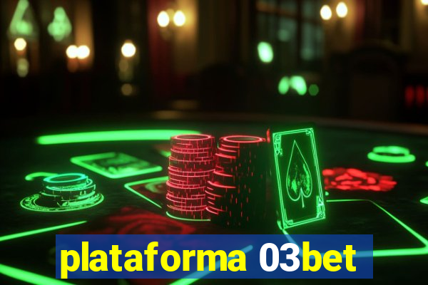 plataforma 03bet