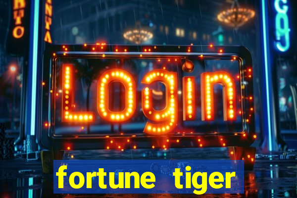 fortune tiger aposta de 1 real