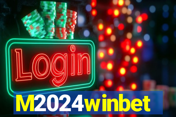 M2024winbet