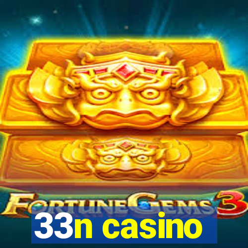33n casino
