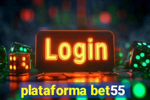 plataforma bet55