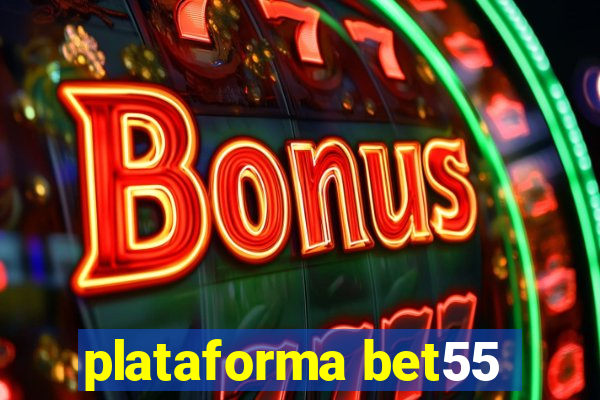 plataforma bet55