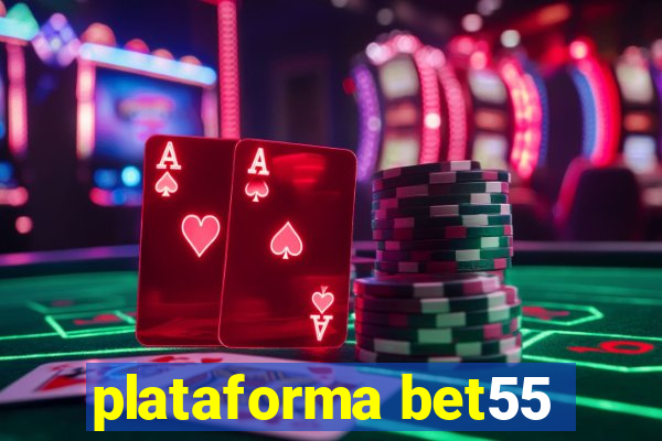 plataforma bet55