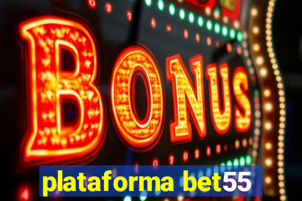 plataforma bet55