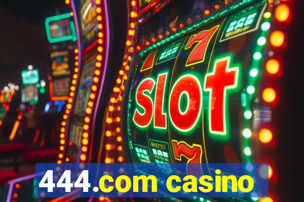 444.com casino