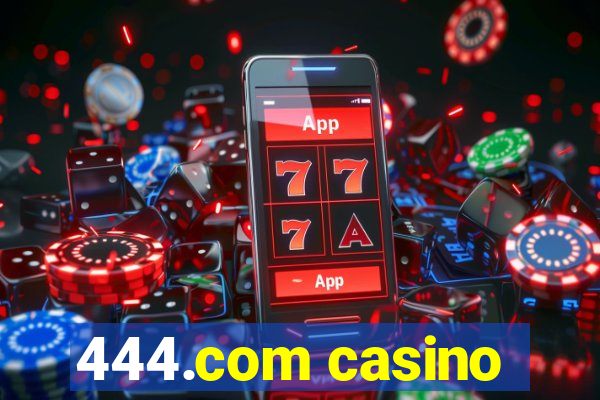 444.com casino