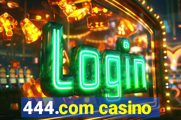 444.com casino