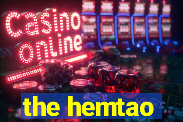 the hemtao