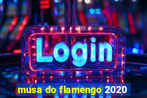 musa do flamengo 2020