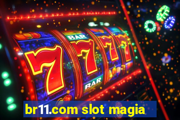 br11.com slot magia