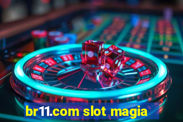 br11.com slot magia