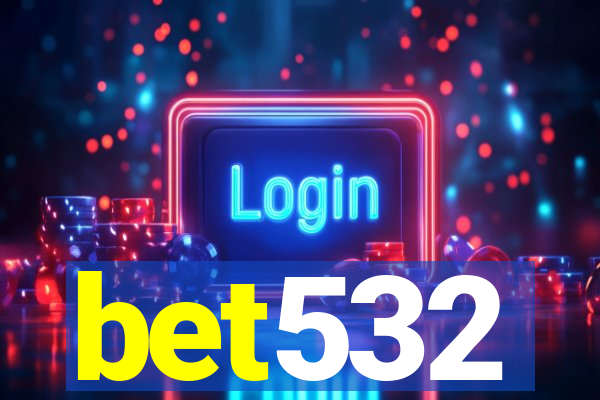 bet532