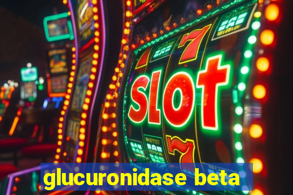 glucuronidase beta