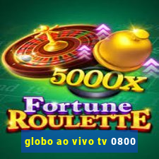 globo ao vivo tv 0800