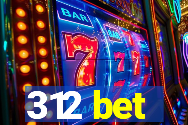312 bet