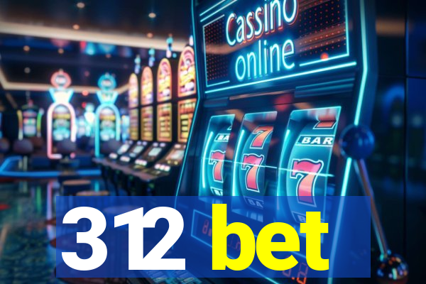 312 bet