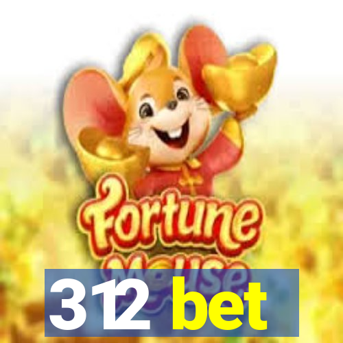 312 bet