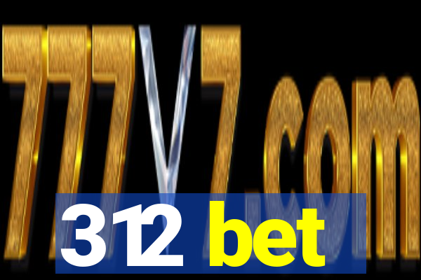 312 bet