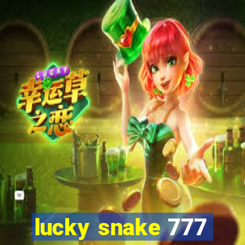 lucky snake 777