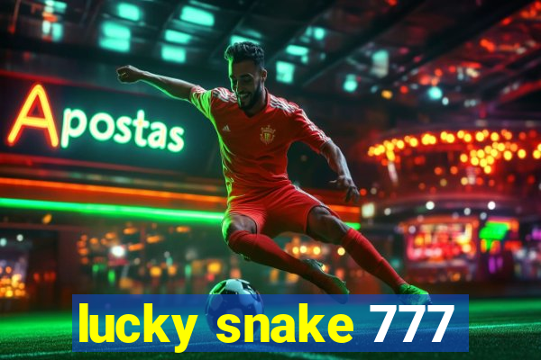 lucky snake 777