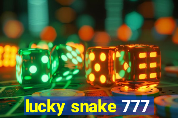lucky snake 777