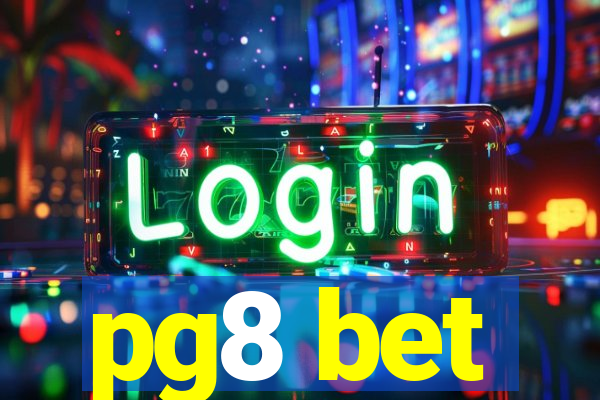 pg8 bet
