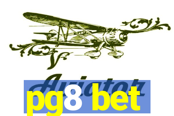 pg8 bet