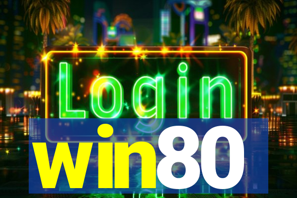 win80