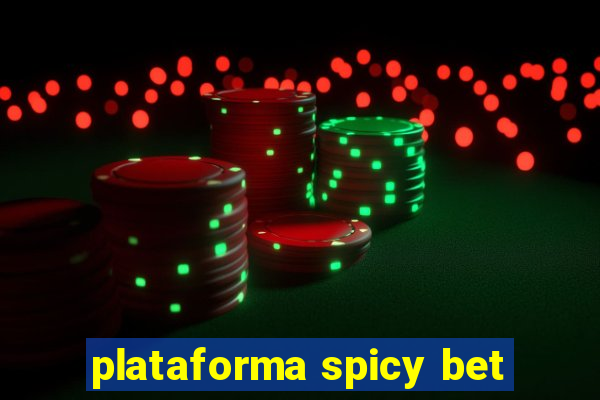 plataforma spicy bet