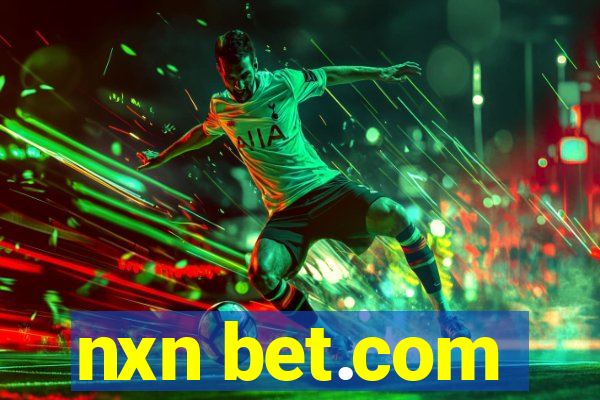 nxn bet.com
