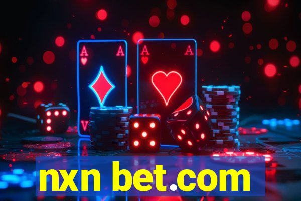nxn bet.com