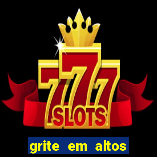 grite em altos brados, disse aquele que lutou contra o caos com caos