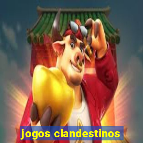 jogos clandestinos