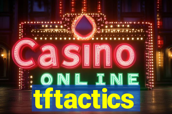 tftactics