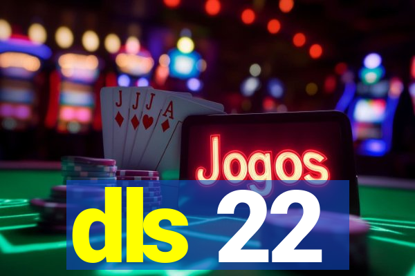 dls 22