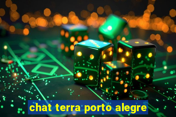 chat terra porto alegre