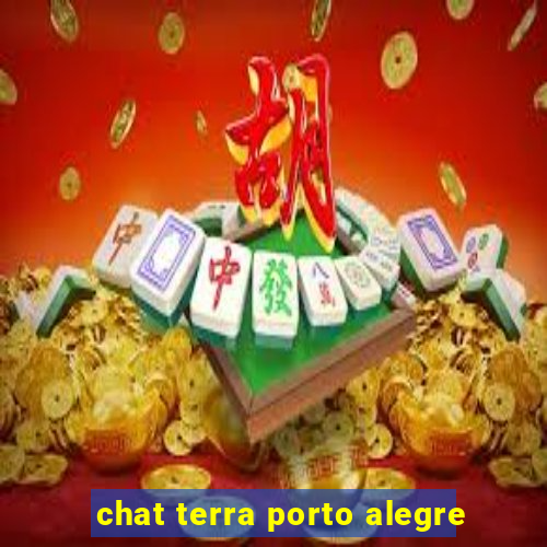 chat terra porto alegre