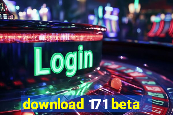 download 171 beta