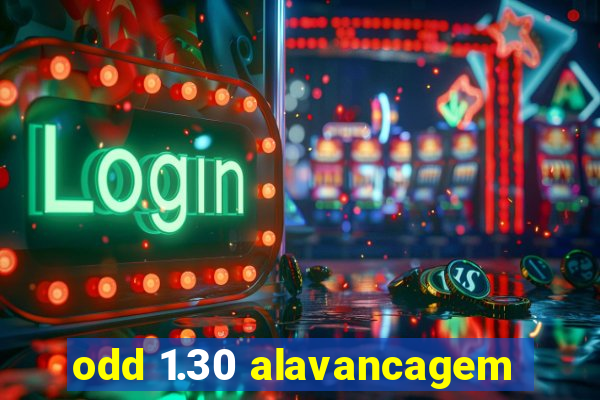 odd 1.30 alavancagem