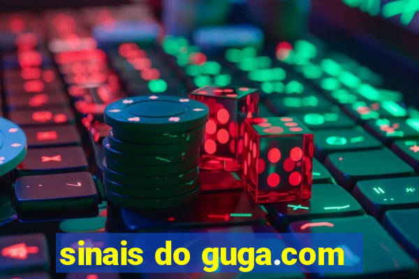 sinais do guga.com