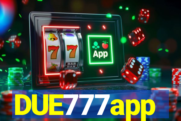 DUE777app