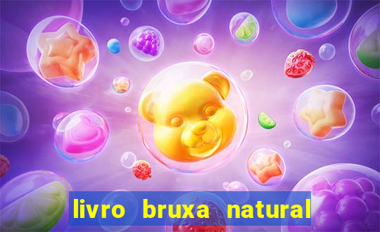 livro bruxa natural pdf gratis
